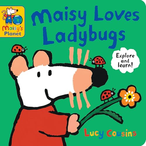 Maisy Loves Ladybugs: A Maisy's Planet Book (Board Book)