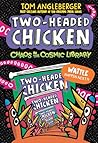 Two-Headed Chicken by Tom Angleberger Two-Headed Chicken by Tom Angleberger
