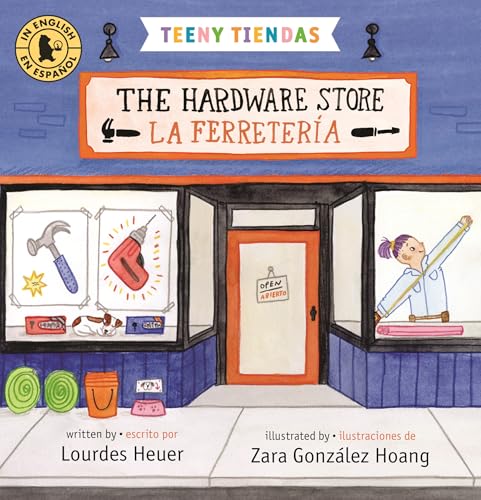 Teeny Tiendas: The Hardware Store/La ferretería (Board Book)