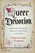 Queer Devotion: Spiritualit...