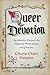 Queer Devotion by Charlie Claire Burgess