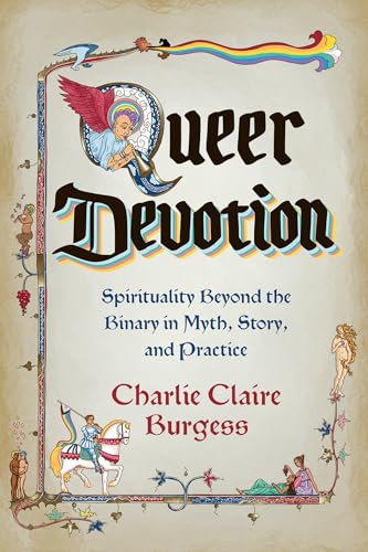 Queer Devotion: Spirituality Beyond the Binary in Myth, Story, and Practice (Paperback)