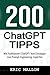 200 ChatGPT-Tipps: Wie funk...