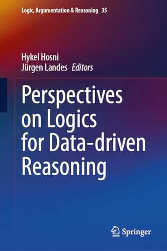 Perspectives on Logics for Data-driven Reasoning (Logic, Argumentation & Reasoning Book 35)