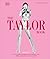 The Taylor Swift Book: The Ultimate Guide to the Music, Life, Eras, and Legacy of an Icon