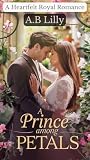 A Prince Among Petals (The Crowned Hearts Series) Book cover for A Prince Among Petals (The Crowned Hearts Series)