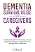 Dementia Survival guide for Caregivers by C Marie F