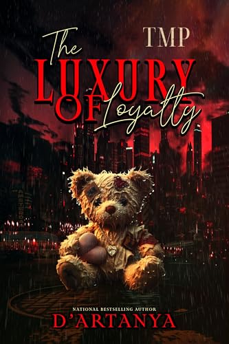 THE LUXURY OF LOYALTY : A FULL STANDALONE NOVEL (Kindle Edition)