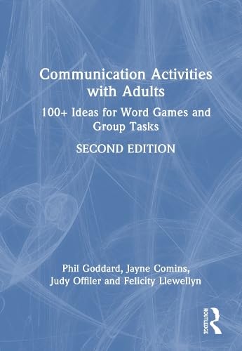 Communication Activities with Adults: 100+ Ideas for Word Games and Group Tasks (Hardcover)