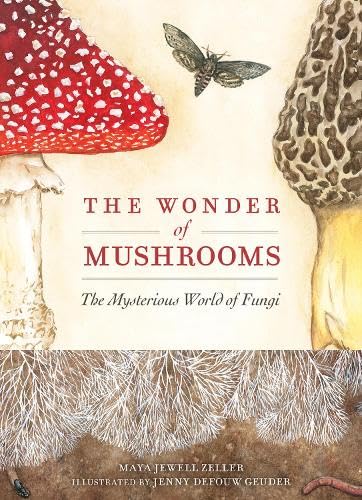 The Wonder of Mushrooms: The Mysterious World of Fungi (Hardcover)