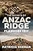 The Secrets of Anzac Ridge by Patricia Skehan