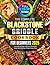 The Complete Blackstone Griddle Cookbook for Beginners: Quick and Delicious Recipes for BBQs, Family Gatherings, and Everyday Cooking—From Burgers & Steaks to Pancakes & More