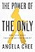 The Power of the Only: Own Your Voice, Thrive in Any Environment