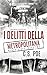 I delitti della metropolitana (Memento Mori Serie) (Italian Edition)