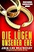 Die Lügen unserer Ehe: Ein ...
