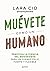 Muévete como un humano. Practica la ciencia del movimiento para un cuerpo feliz, fuerte y flexible / Move Like a Human (Grou) (Spanish Edition)