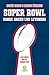 Super Bowl. Donde nacen las...