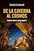 De la caverna al cosmos: Nuestro futuro como especie