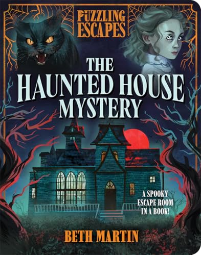 Puzzling Escapes: The Haunted House Mystery – Escape Room Puzzle Book with Brain Teasers, Riddles, Logic & Mystery Puzzles (Spiral-bound)