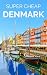 Super Cheap Denmark Travel ...