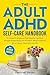 The Adult ADHD Self-Care Ha...