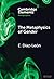 The Metaphysics of Gender (Elements in Metaphysics)