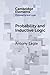 Probability and Inductive Logic (Elements in Philosophy and Logic)
