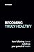 Becoming Truly Healthy: How Following Jesus Redefines Your Pursuit of Health