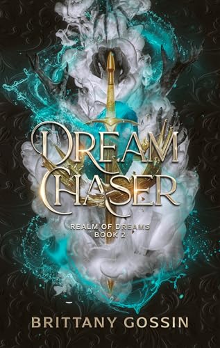 Dream Chaser: Realm of Dreams Book 2 (Kindle Edition)