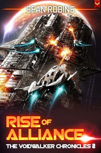 Rise of Alliance (The Voidwalker Chronicles Book 2)