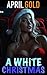 A White Christmas: (A Spicy MMMF Romance)