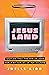 Jesusland: Stories from the...