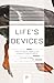Life's Devices: The Physica...