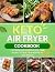Keto Air Fryer Cookbook: 12...