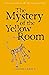The Mystery of the Yellow Room