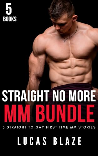 Straight No More MM Bundle: 5 Straight To Gay First Time MM Stories (Lucas Blaze Collections)