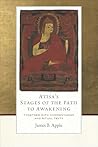 Atisa's Stages of the Path to Awakening: Together with Commentaries and Ritual Texts