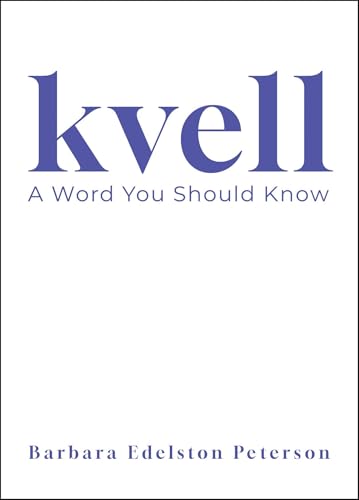 kvell: A Word You Should Know (Paperback)