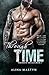 Through Time (The Men Of Th...