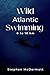 Wild Atlantic Swimming by Stephen  McDermott