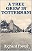 A Tree Grew in Tottenham: A...