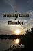 A Friendly Game Of Murder by P. L. Klein