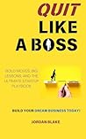 Quit Like a Boss ...