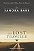 The Lost Traveler by Sanora Babb The Lost Traveler by Sanora Babb