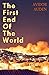 The First End of the World
