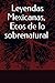 Leyendas Mexicanas, " Ecos ...