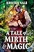 A Tale of Mirth & Magic
