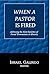 When a Pastor is Fired: Add...