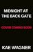 Midnight at the Back Gate
