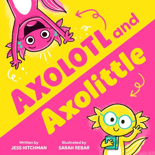 Axolotl and Axolittle (Hardcover)